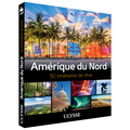 Amérique du Nord - 50 itinéraires de rêve