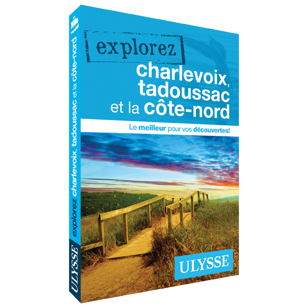 Explorez Charlevoix, Tadoussac et la Côte-Nord