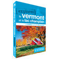 Explorez Le Vermont et le Lac Champlain