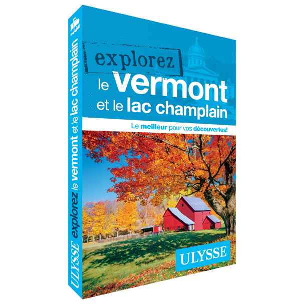 Explorez Le Vermont et le Lac Champlain