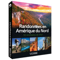 Randonnées en Amérique du Nord - 50 itinéraires de rêve